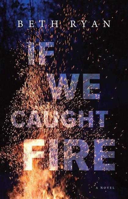 Vorderes Coverbild If We Caught Fire