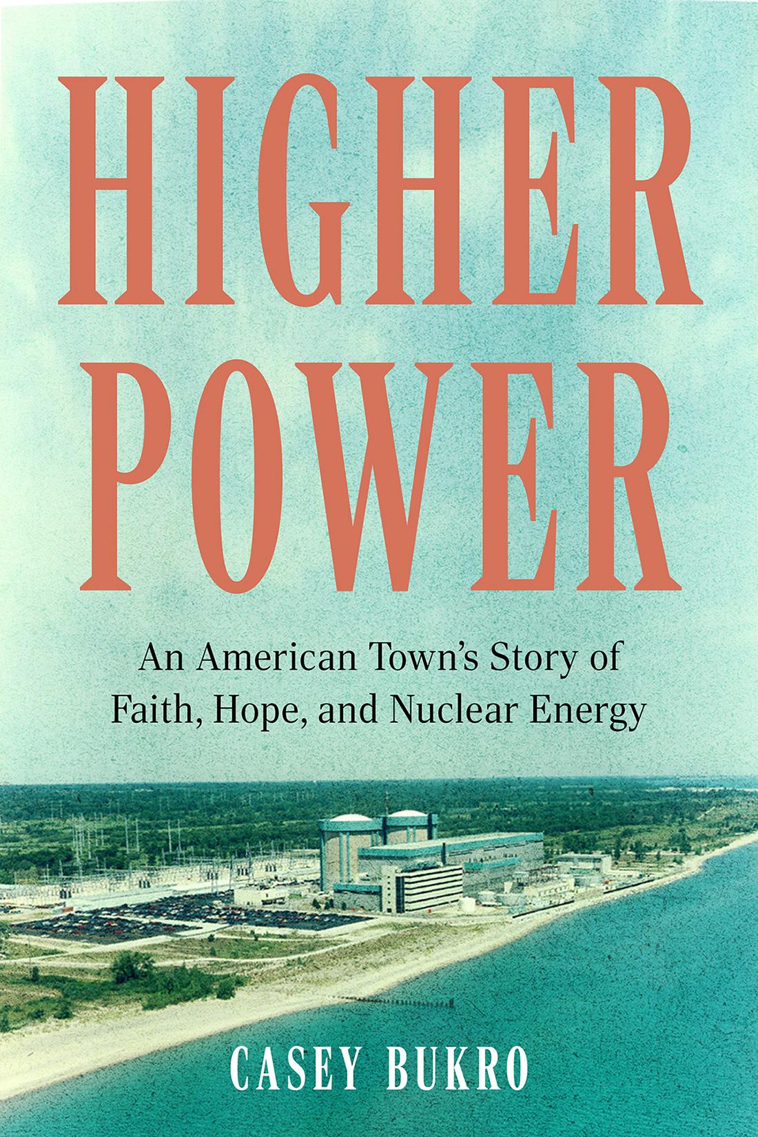 Vorderes Coverbild Higher Power: An American Town's Story of Faith, Hope, and Nuclear Energy