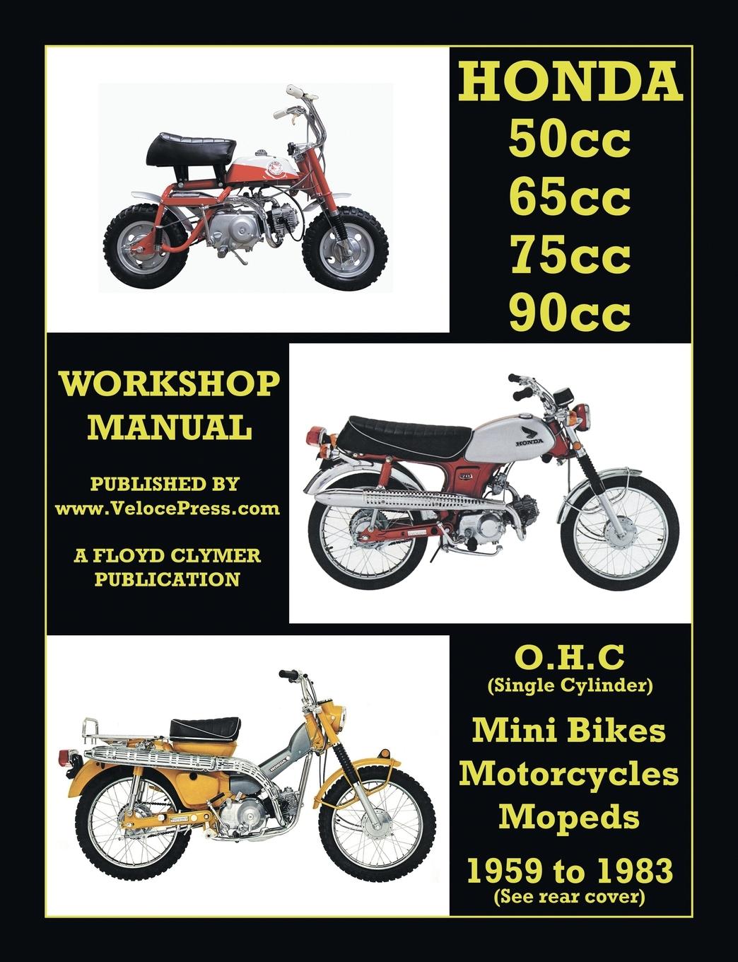 Vorderes Coverbild HONDA 50cc, 65cc, 70cc & 90cc OHC SINGLES 1959-1983 ALL MODELS WORKSHOP MANUAL