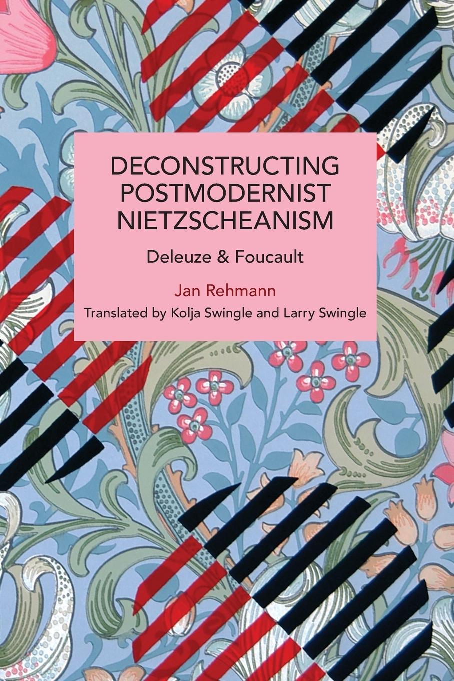 Vorderes Coverbild Deconstructing Postmodernist Nietzscheanism