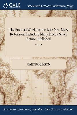 Vorderes Coverbild The Poetical Works of the Late Mrs. Mary Robinson