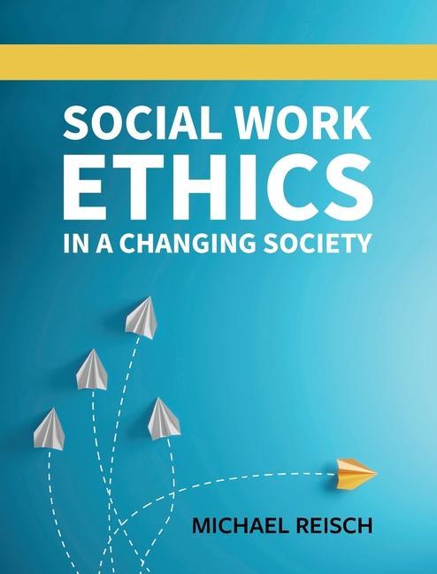 Vorderes Coverbild Social Work Ethics in a Changing Society