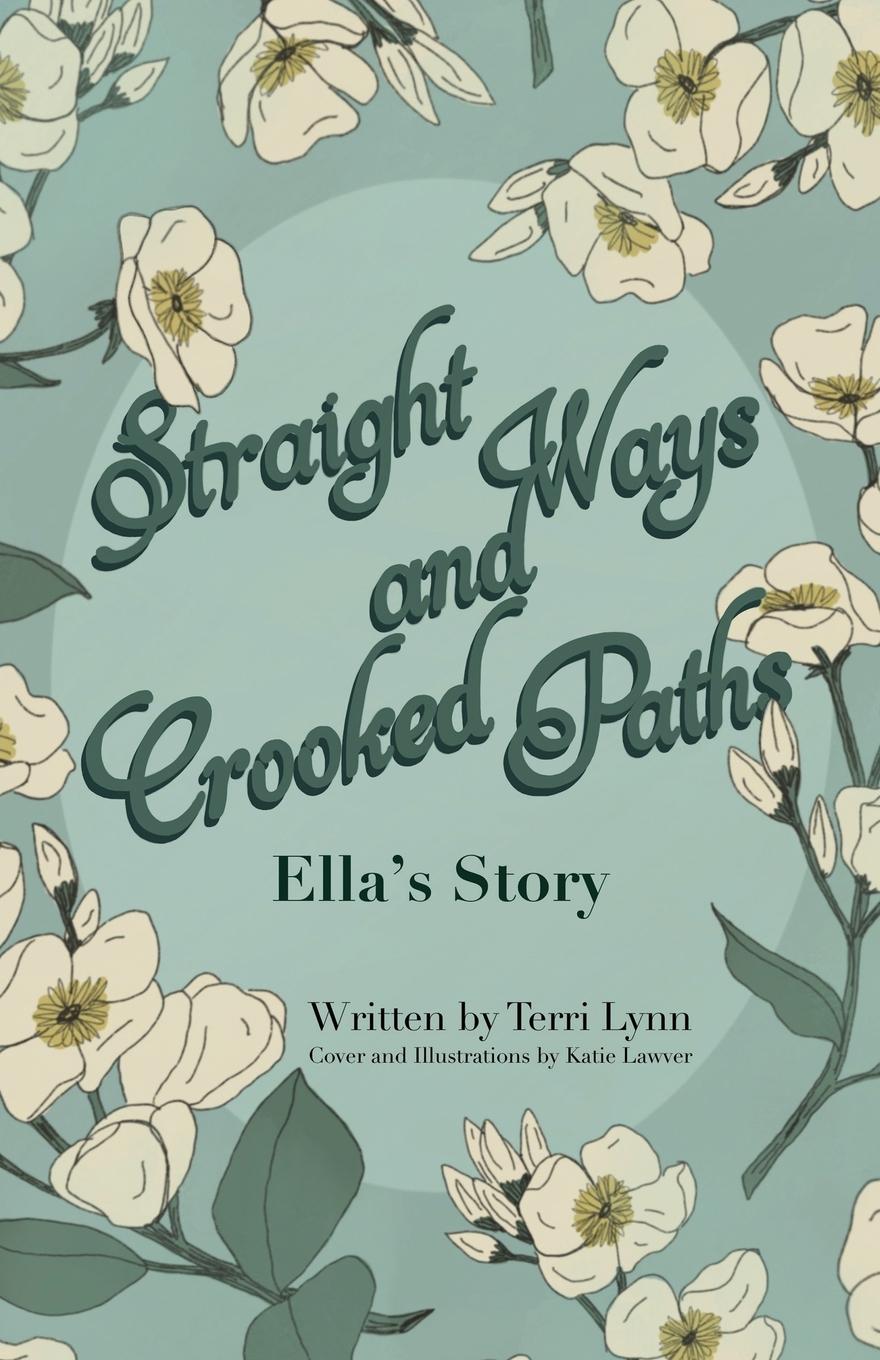 Vorderes Coverbild Straight Ways and Crooked Paths: Ella's Story