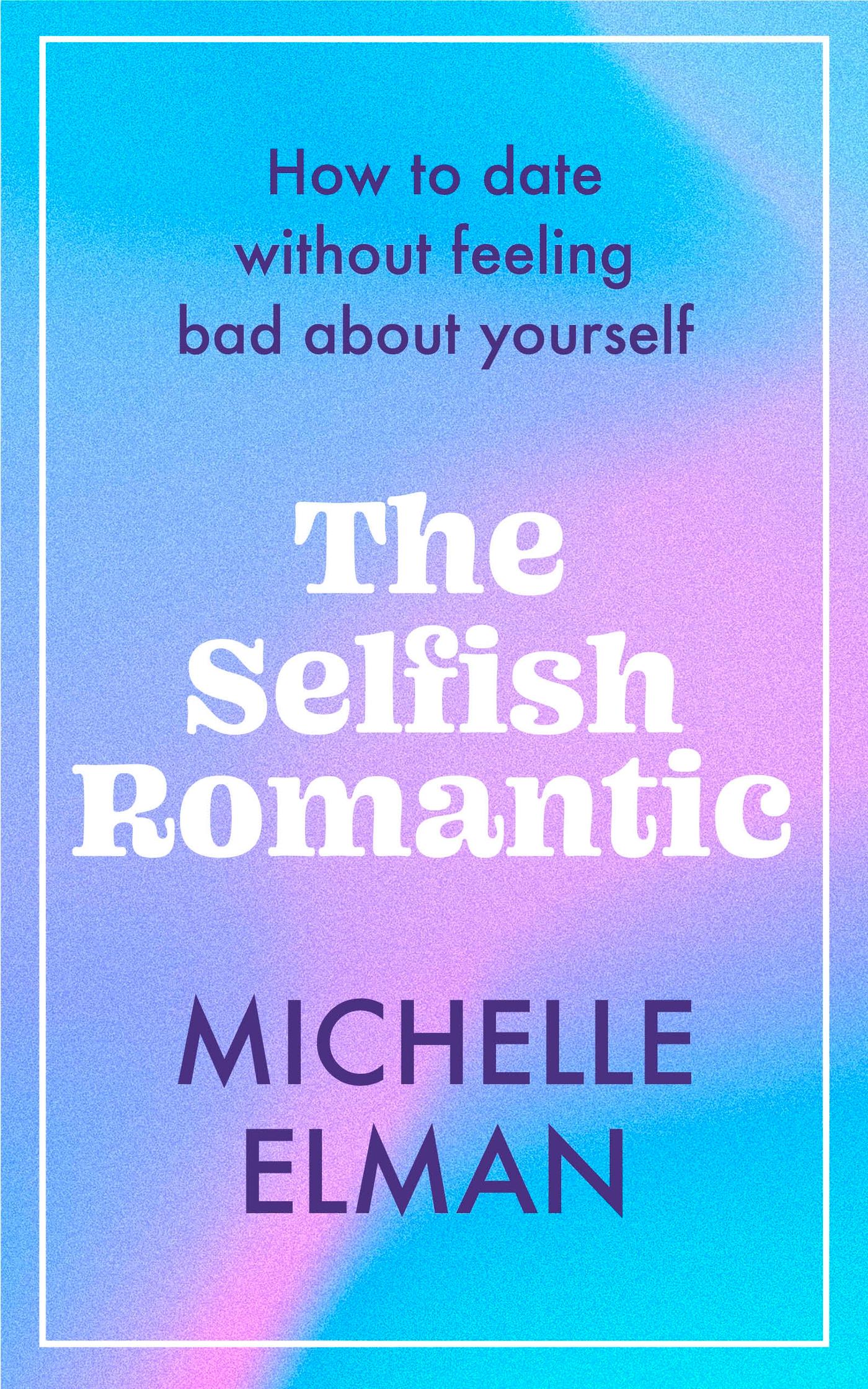 Vorderes Coverbild The Selfish Romantic
