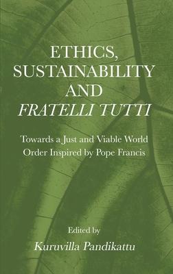 Vorderes Coverbild Ethics, Sustainability and Fratelli Tutti