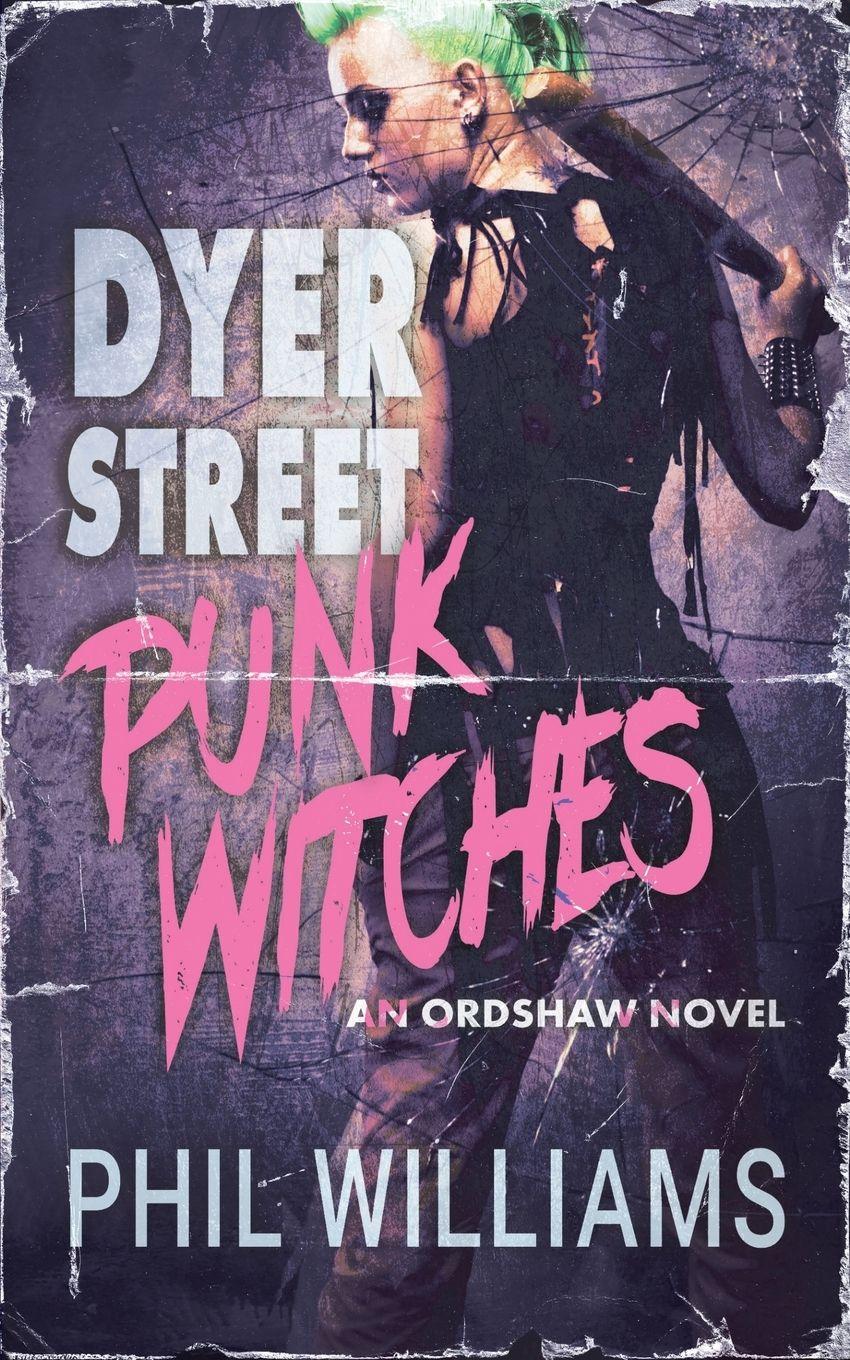 Vorderes Coverbild Dyer Street Punk Witches
