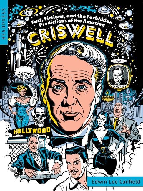 Vorderes Coverbild Fact, Fictions, and the Forbidden Predictions of the Amazing Criswell