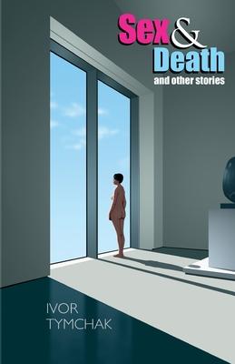 Vorderes Coverbild Sex & Death: and Other Stories