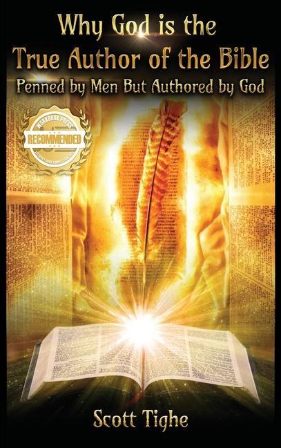 Vorderes Coverbild Why God is the True Author of the Bible: Penned by Men But Authored by God