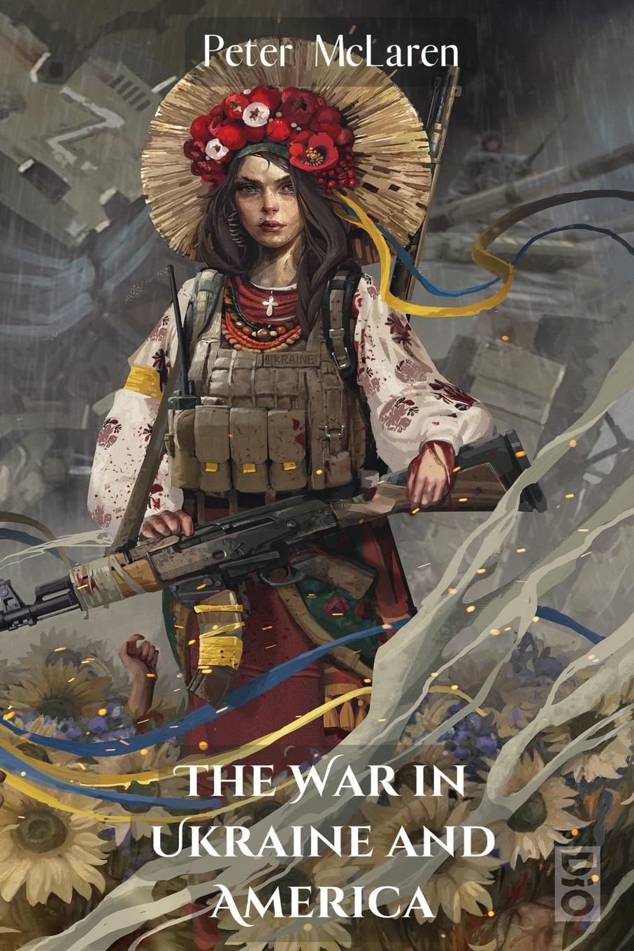 Vorderes Coverbild The War in Ukraine and America