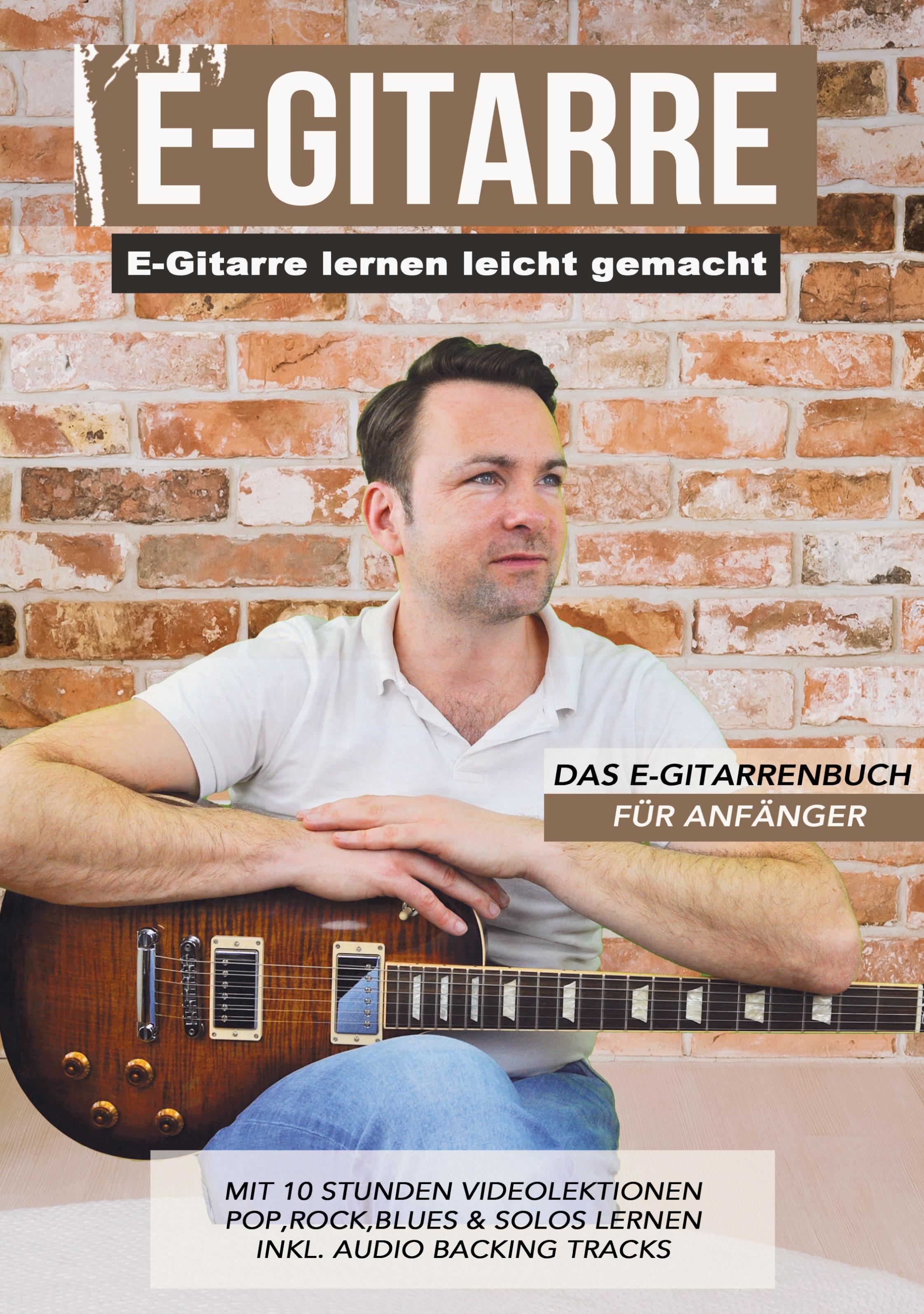 Vorderes Coverbild E-Gitarre lernen leicht gemacht - Das E-Gitarrenbuch für Anfänger