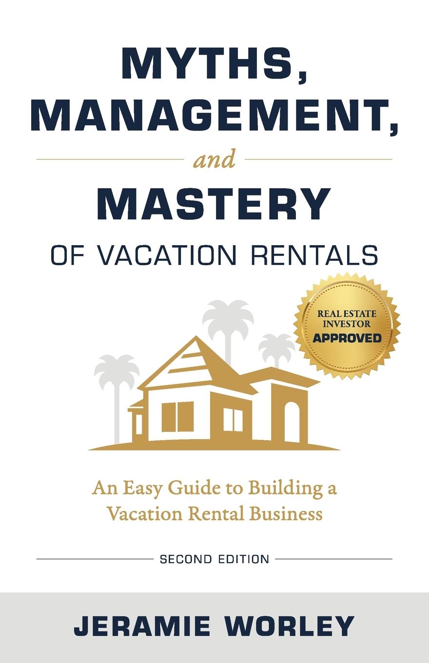 Vorderes Coverbild Myths, Management, and Mastery of Vacation Rentals
