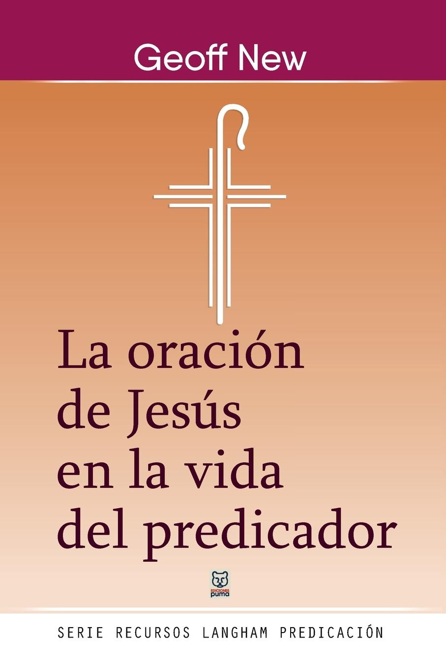 Vorderes Coverbild LA ORACIÓN DE JESÚS EN LA VIDA DEL PREDICADOR