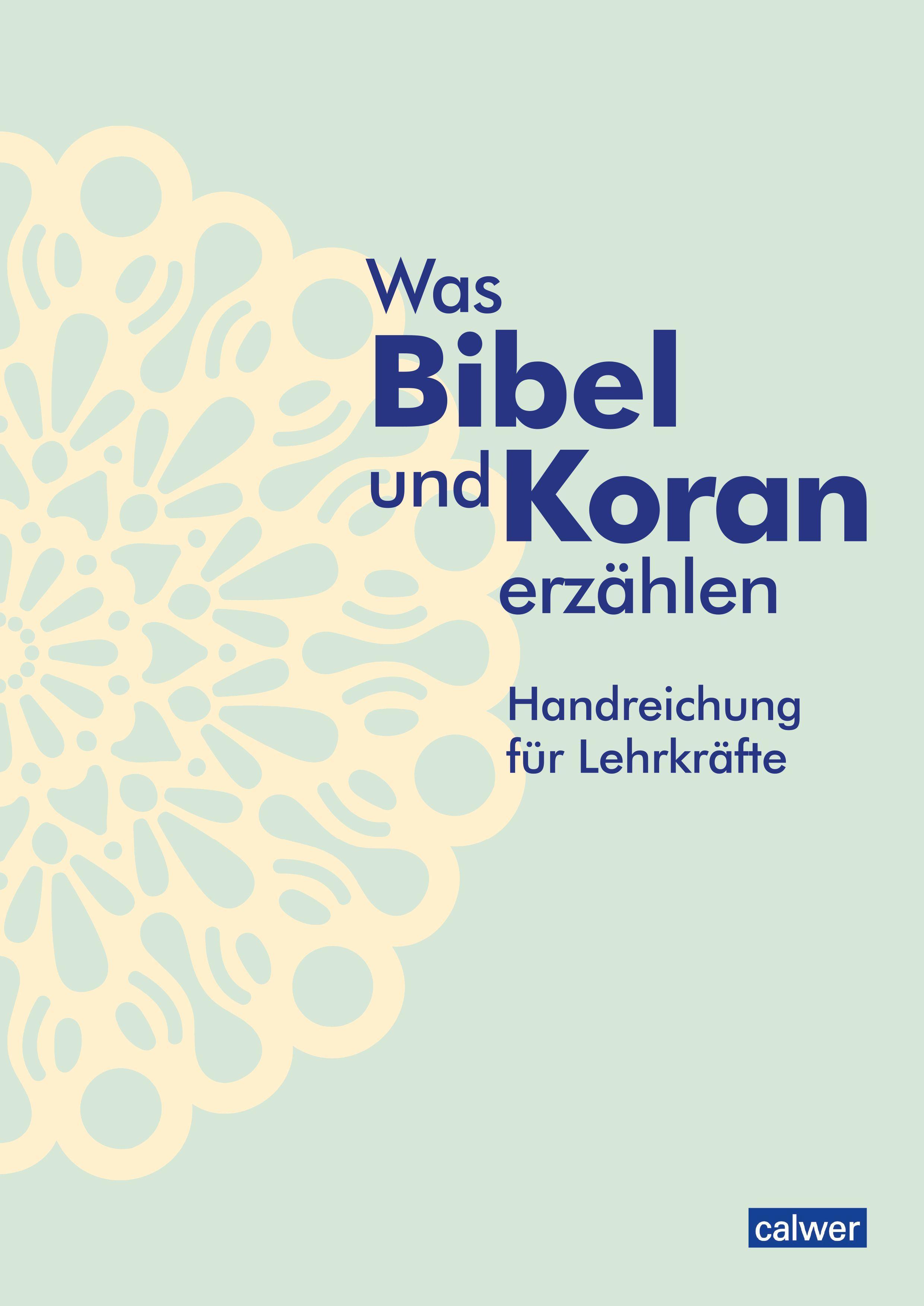 Vorderes Coverbild Was Bibel und Koran erzählen - Handreichung für Lehrkräfte