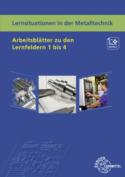 Vorderes Coverbild Lernsituationen in der Metalltechnik Arbeitsblätter zu den Lernfeldern 1 bis 4