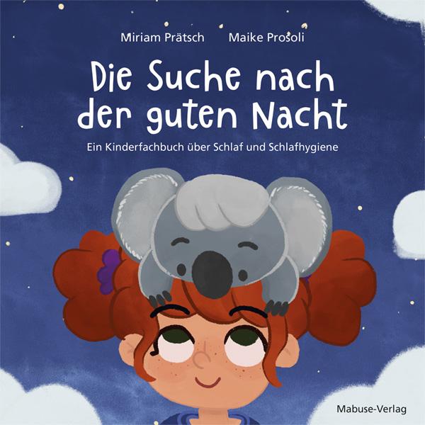 Vorderes Coverbild Die Suche nach der guten Nacht. Ein Kinderfachbuch über Schlaf und Schlafhygiene.