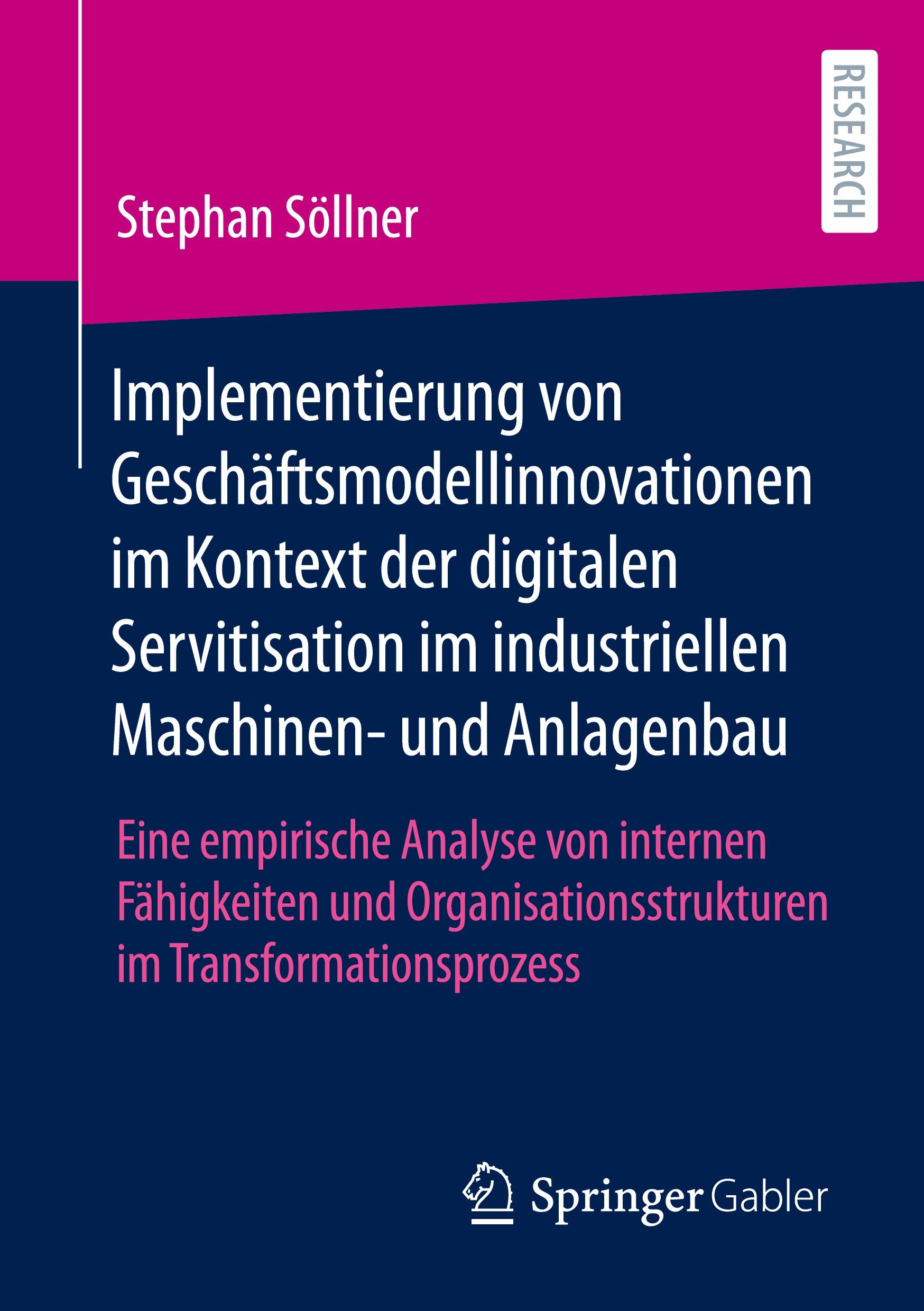 Vorderes Coverbild Implementierung von Geschäftsmodellinnovationen im Kontext der digitalen Servitisation im industriellen Maschinen- und Anlagenbau