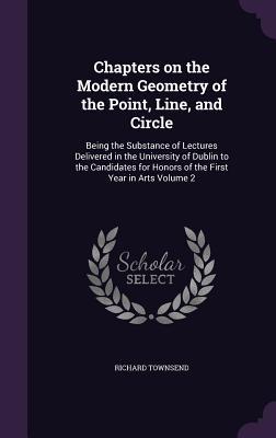 Vorderes Coverbild Chapters on the Modern Geometry of the Point, Line, and Circle