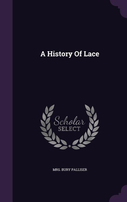 Vorderes Coverbild A History Of Lace