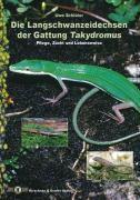 Vorderes Coverbild Die Langschwanzeidechsen der Gattung Takydromus
