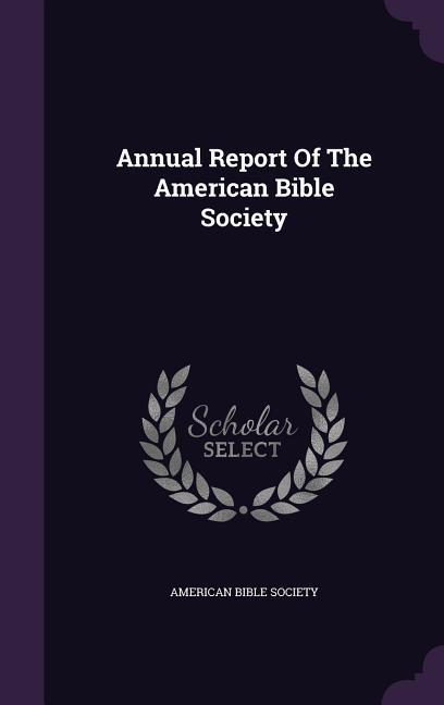 Vorderes Coverbild Annual Report Of The American Bible Society