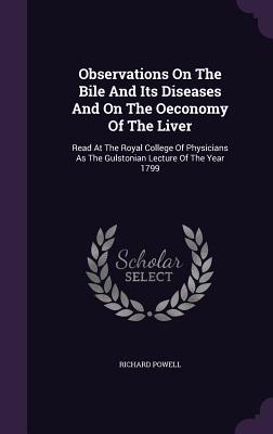 Vorderes Coverbild Observations On The Bile And Its Diseases And On The Oeconomy Of The Liver