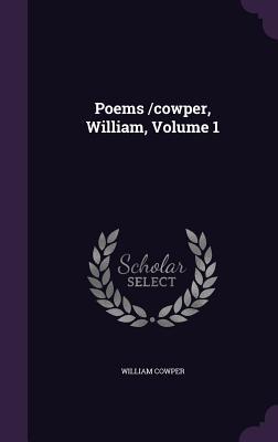 Vorderes Coverbild Poems /cowper, William, Volume 1
