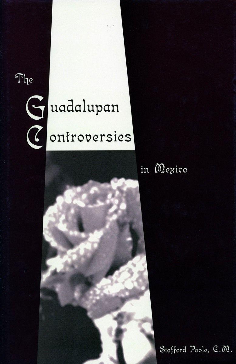 Vorderes Coverbild The Guadalupan Controversies in Mexico