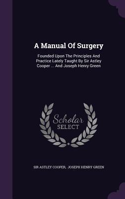 Vorderes Coverbild A Manual Of Surgery