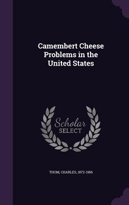 Vorderes Coverbild Camembert Cheese Problems in the United States