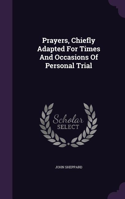 Vorderes Coverbild Prayers, Chiefly Adapted For Times And Occasions Of Personal Trial
