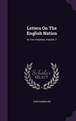 Vorderes Coverbild Letters On The English Nation: In Two Volumes, Volume 2