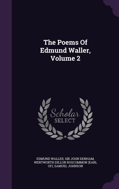 Vorderes Coverbild The Poems Of Edmund Waller, Volume 2