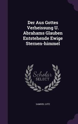 Vorderes Coverbild Der Aus Gottes Verheissung U. Abrahams Glauben Entstehende Ewige Sternen-himmel