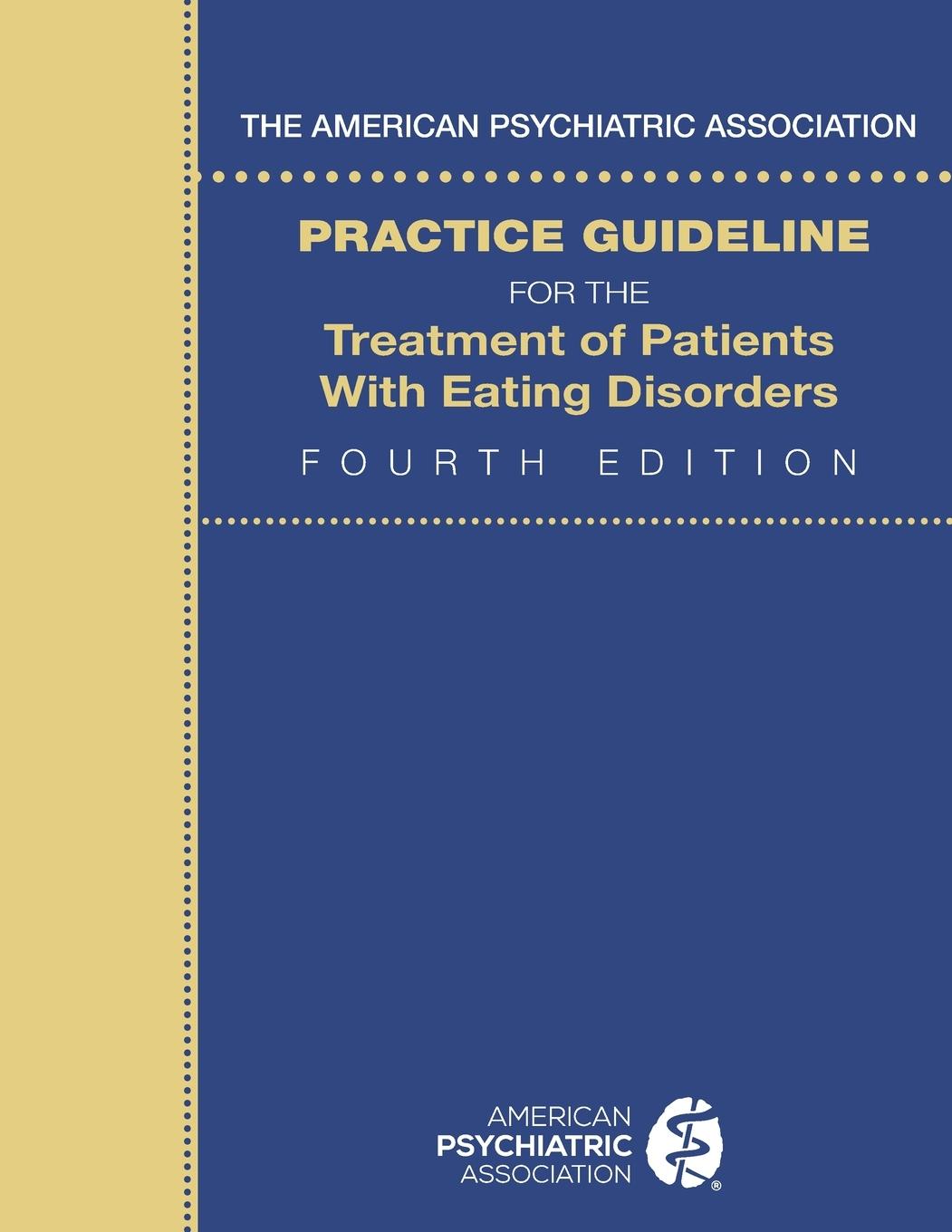 Vorderes Coverbild The American Psychiatric Association Practice Guideline for the Treatment of Patients with Eating Disorders