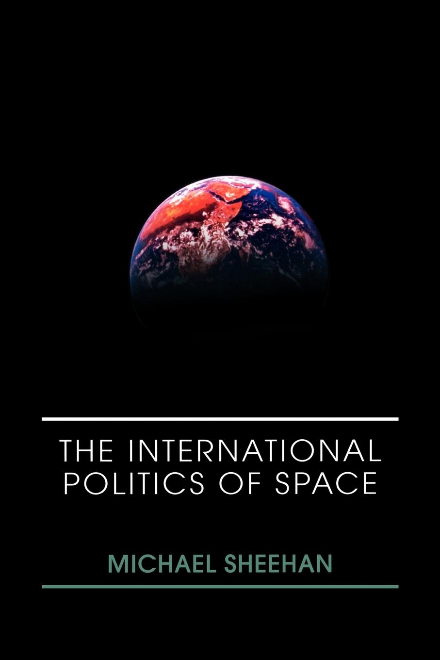 Vorderes Coverbild The International Politics of Space