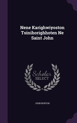 Vorderes Coverbild Nene Karighwiyoston Tsinihorighhoten Ne Saint John