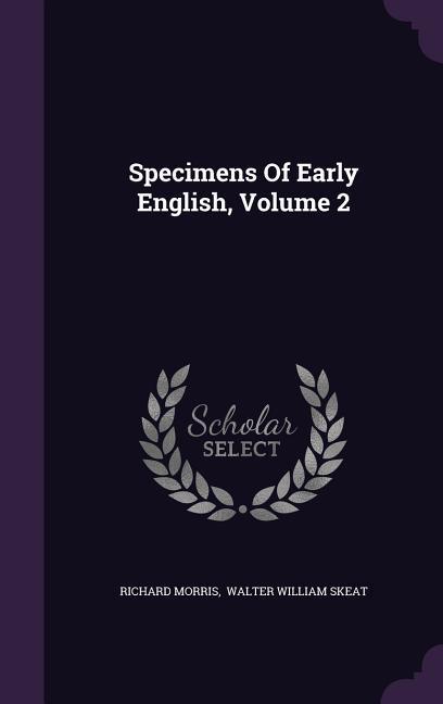 Vorderes Coverbild Specimens Of Early English, Volume 2