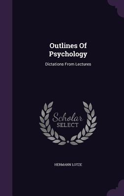 Vorderes Coverbild Outlines Of Psychology: Dictations From Lectures
