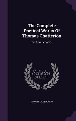 Vorderes Coverbild The Complete Poetical Works Of Thomas Chatterton