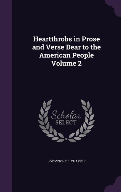 Vorderes Coverbild Heartthrobs in Prose and Verse Dear to the American People Volume 2