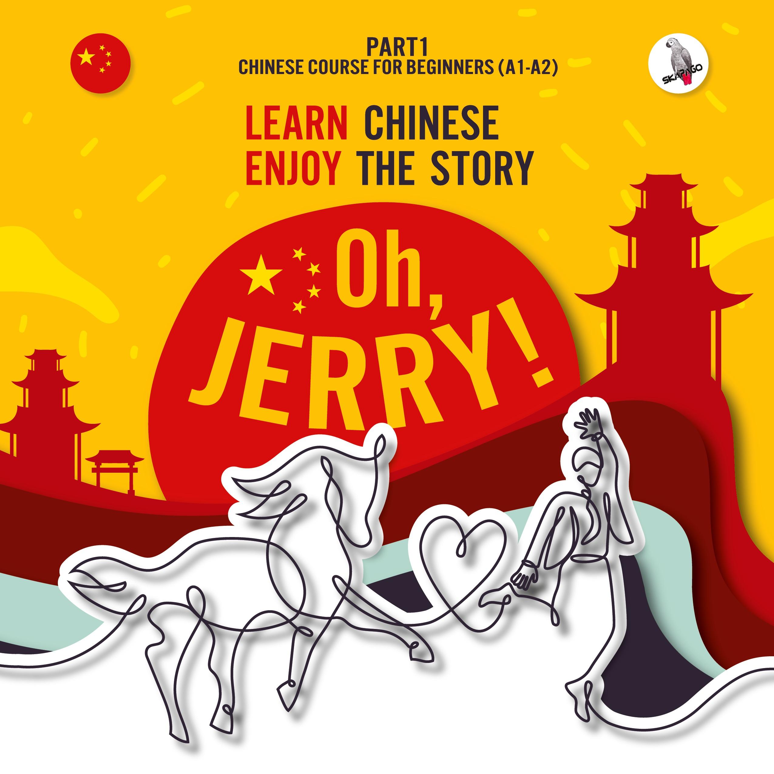 Vorderes Coverbild Oh, Jerry! Learn Chinese. Enjoy the story. Chinese course for beginners. Part 1
