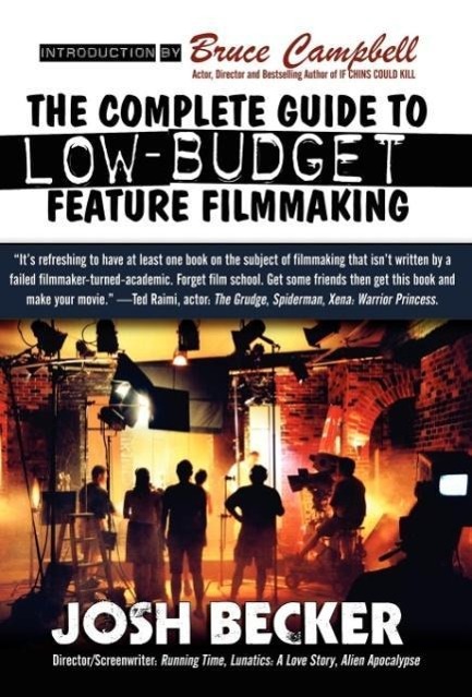 Vorderes Coverbild The Complete Guide to Low-Budget Feature Filmmaking