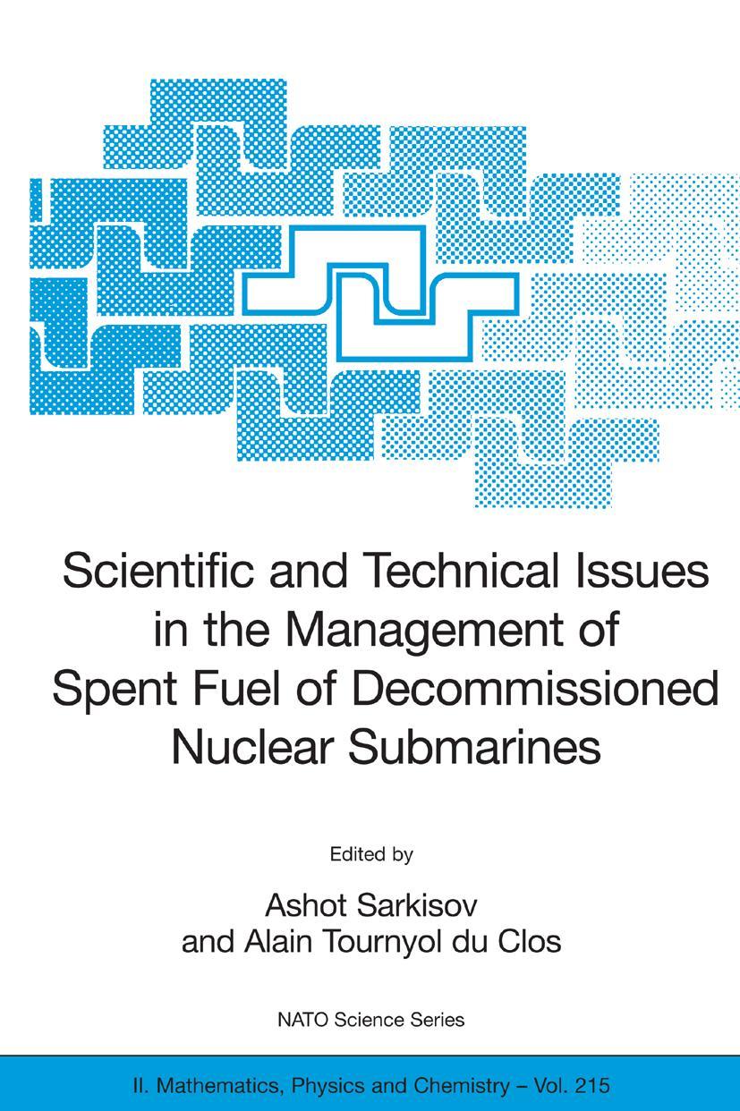 Vorderes Coverbild Scientific and Technical Issues in the Management of Spent Fuel of Decommissioned Nuclear Submarines