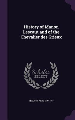 Vorderes Coverbild History of Manon Lescaut and of the Chevalier des Grieux