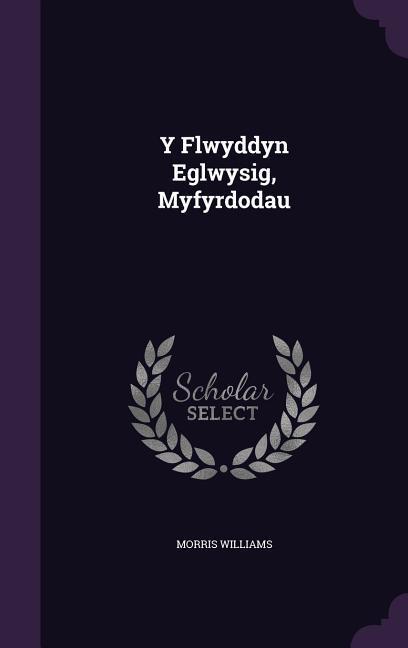 Vorderes Coverbild Y Flwyddyn Eglwysig, Myfyrdodau