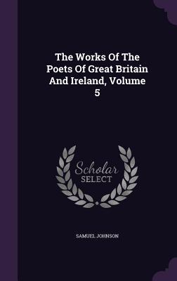 Vorderes Coverbild The Works Of The Poets Of Great Britain And Ireland, Volume 5