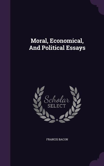 Vorderes Coverbild Moral, Economical, And Political Essays