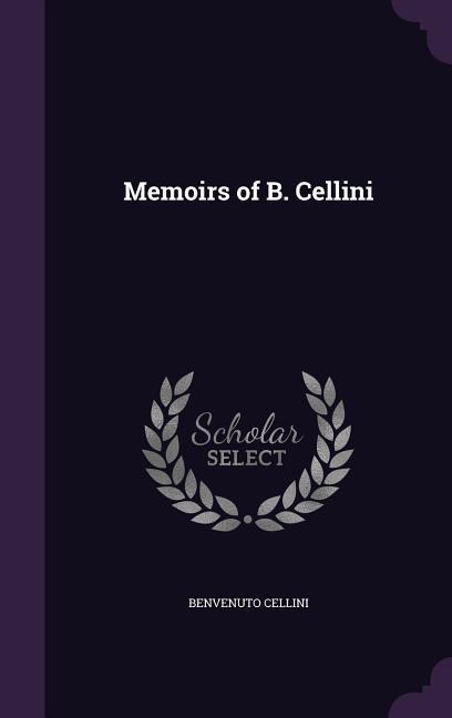 Vorderes Coverbild Memoirs of B. Cellini
