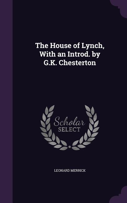 Vorderes Coverbild The House of Lynch, With an Introd. by G.K. Chesterton